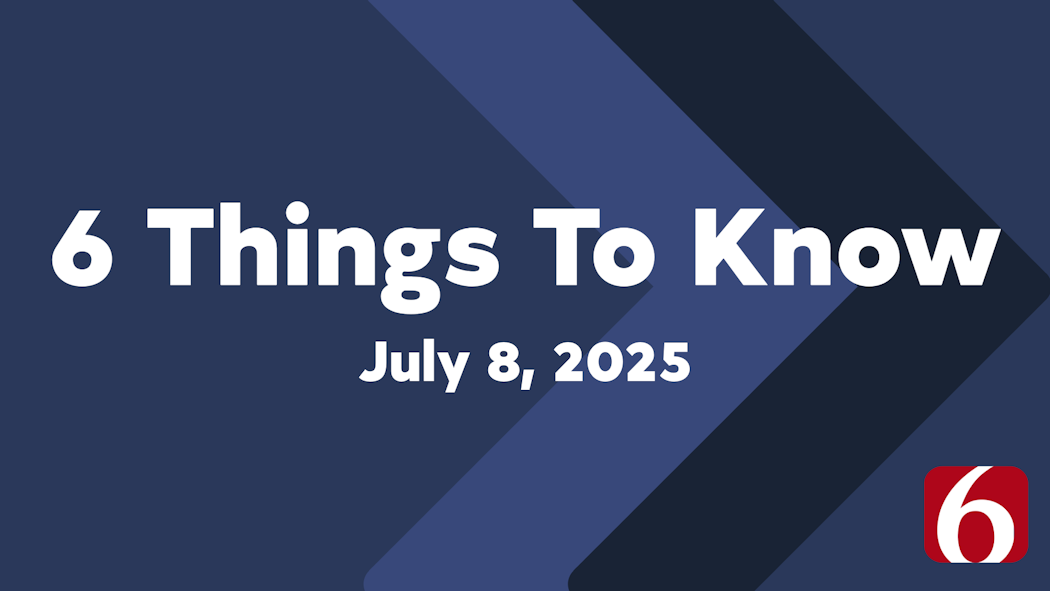 6 things 7-8-25