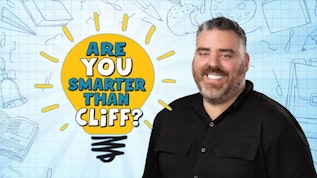 Are You Smarter Than Cliff?